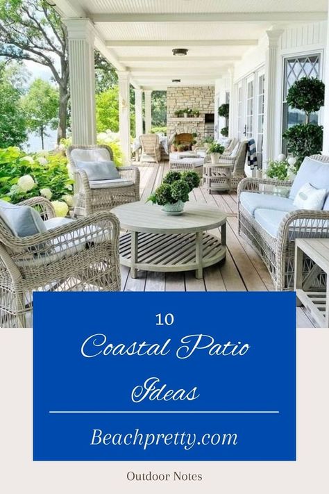 10 Coastal Patio Ideas to give you inspiration to design your beautiful coastal outdoor living space.  #wickerfurniture #coastalpatio #patiodesign #coastalfurniture #outdoorfurniture #patioinspiration #beachpretty Coastal Patio Design Ideas, Coastal Outdoor Patio, Coastal Patio Ideas, Coastal Deck, Coastal Outdoor Living, Coastal Backyard, Patio Ceiling Ideas, Beach Porch, Portico Design