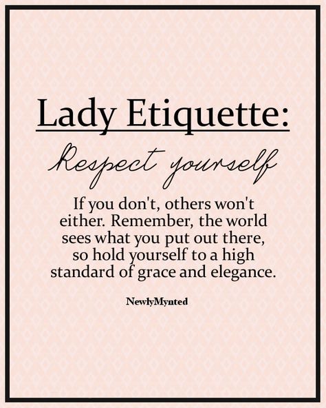 This is terrific. I feel we need more grace and elegance in this world. And by the way-grace and elegance isn't about what you wear, how you sit or stand- it's about how you treat people. Well Spoken Woman, Southern Etiquette, Lady Etiquette, Lady Rules, Well Spoken, Wise Advice, Etiquette And Manners, Southern Lady, Southern Ladies