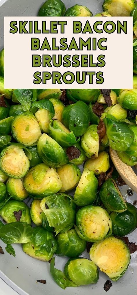 Balsamic Brussels Sprouts in skillet Skillet Brussel Sprouts, Healthy Vegetable Sides, Brussel Sprout Recipes, Balsamic Brussels Sprouts, Bacon Brussels Sprouts, Balsamic Brussel Sprouts, Butter Potatoes, Twice Baked Potatoes Casserole, Baked Potato Casserole