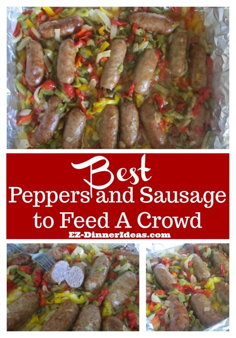 Sausage And Peppers For A Party, Sausage And Peppers For A Large Crowd, Sausage Peppers And Onions For A Crowd, Recipes That Feed A Crowd, Sausage And Peppers For A Crowd, Sausage For A Crowd, Dinner For Crowd, Lunchroom Recipes, Large Party Food