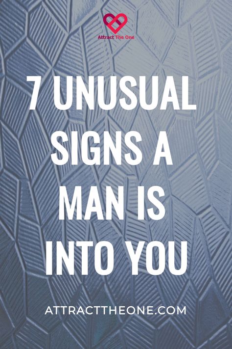 7 unusual signs a man is into you on a textured background. Body Language Attraction Signs, Body Language Attraction, Positive Marriage Quotes, Men In Relationships, Male Psychology, Body Language Signs, Small Gestures, Keep Your Eyes Open, Emotional Needs