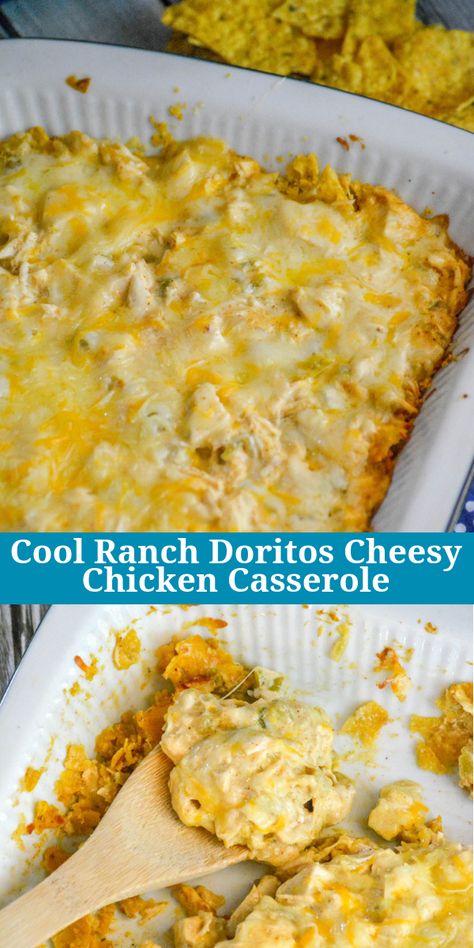 Cool Ranch Doritos, Doritos Casserole, Easy Dinner Dishes, Chicken Dorito Casserole, Cheesy Chicken Casserole, Dorito Chicken, Dorito Casserole, Diced Green Chilies, Cheese Chicken