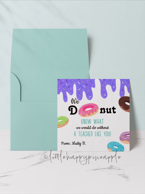 We Donut Know Teacher Thank You card Letter For Teachers Day, Teacher Thank You Cards, Letter To Teacher, Mini Donuts, Teachers Day, Teacher Thank You, Teacher Appreciation, Teacher Gifts, Donuts