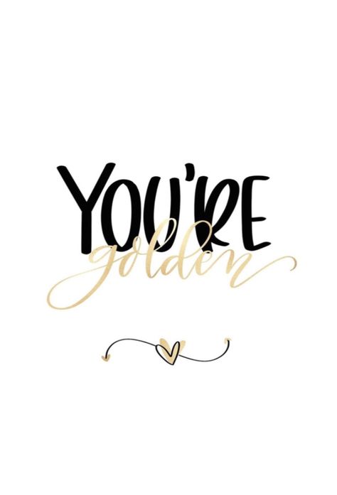 ✻ you're golden | inspirational wallpapers ✻ You Are Golden, Golden Birthday Quotes, Gold Inspirational Quotes, Heart Of Gold Quotes, Sources Of Strength, Sista Quotes, Tanning Business, Silly Sayings, Flame Of Love