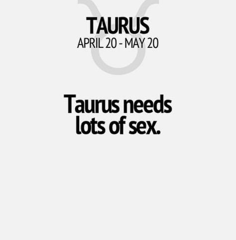 Taurus Man Quotes, Taurus Men Traits, Taurus Men In Bed, Taurus Vibes, Taurus Funny, Taurus Lover, Taurus Zodiac Quotes, Taurus Energy, Taurus Memes