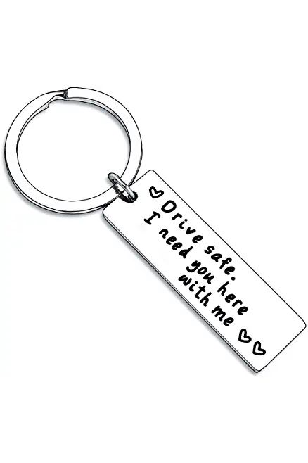 Drive Safe I Love You Keychain, Drive Safe I Need You Here With Me, Car Keys Keychain Ideas Men, Keychain Quotes For Him, Safe Driving Quotes, Drive Safe Quotes For Him, Drive Safe Quotes, Safe Quotes, Drive Safe Keychain