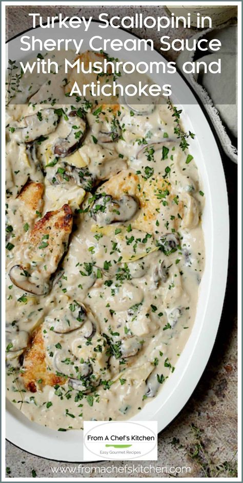 Turkey Scallopini in Sherry Cream Sauce with Mushrooms and Artichokes is a lovely entree that's easy to prepare!  It's perfect for any occasion at any time of year!  #turkey #turkeyscallopini #scallopini #mushrooms #artichokes Turkey Scallopini, Best French Food, Turkey Dinner Ideas, Sherry Cream Sauce, Turkey Bites, Bbq Beef Sandwiches, Favorite Chicken Recipes, Turkey Cutlets, Cooking With Wine