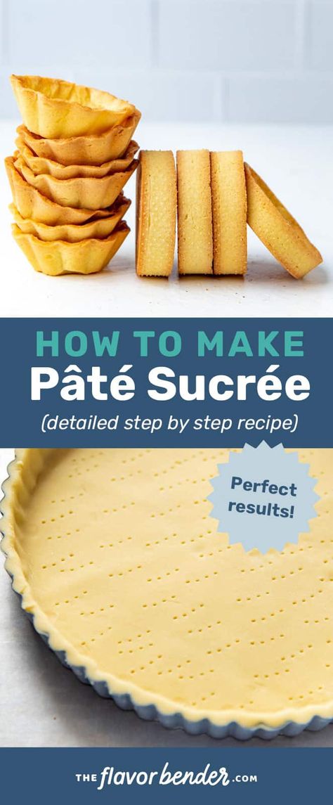 French Tart Recipes Desserts, Sable Crust Recipe, Sweet Tart Crust Recipe, Flaky Tart Crust, Perfect Tart Crust, Homemade Tarts Pastries, Tart Dough Recipe Crusts, Fruit Tart Crust Recipe, Pate Sucree Tart