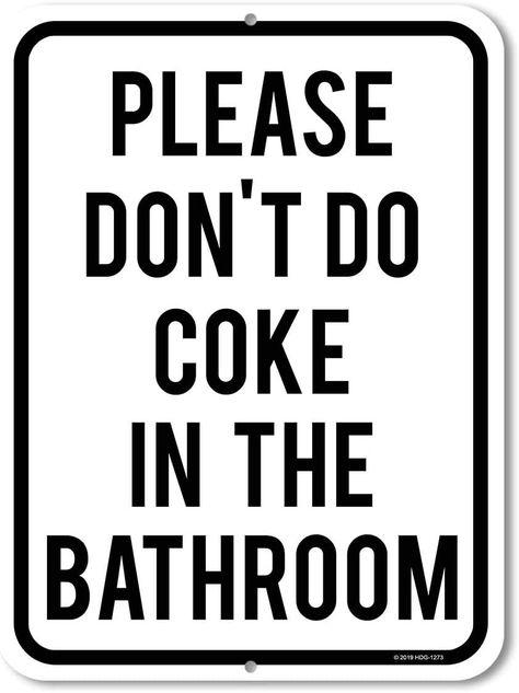 Honey Dew Gifts Funny Inappropriate Signs, Please Don't Do Coke in the Bathroom 9 inch by 12 inch Man Cave Signs and Decor, Made in USA Funny Tapestry, Bathroom Posters, Honey Dew, Restroom Sign, Funny Bathroom Decor, Man Cave Signs, College Humor, Bathroom Humor, Easy Wall