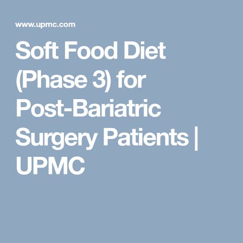 Soft Food Diet (Phase 3) for Post-Bariatric Surgery Patients | UPMC Soft Food Diet, Cubed Beef Recipes, Whole30 Beef Recipes, Tuna Mousse, Bariatric Recipes Sleeve, Soft Foods Diet, Bariatric Sleeve, Prediabetic Diet, Bariatric Diet