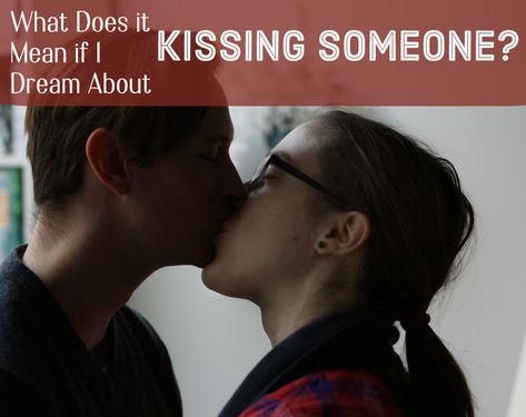 What Does it Mean When I Dream About Kissing? Dream Definition, Kissing Facts, Kiss Meaning, Types Of Kisses, Recurring Dreams, Kissing Lips, Dream Lover, Romantic Dream, Dating Humor Quotes