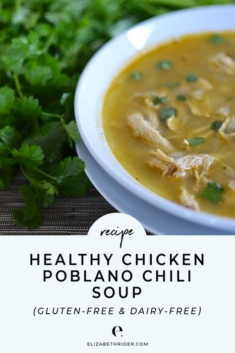 HEALTHY CHICKEN POBLANO CHILI SOUP  | #homemade, colorful, step by step guides, #fresh ingredients, #easy, healthy recipes, #breakfast, #dinner, #clean, #lunch, chicken recipes, gluten free, dairy free Chicken Poblano Soup, Poblano Recipes, Chicken Poblano, Dairy Free Soup Recipe, Chili Soup Recipe, Poblano Soup, Poblano Peppers Recipes, Poblano Chili, Ground Recipes