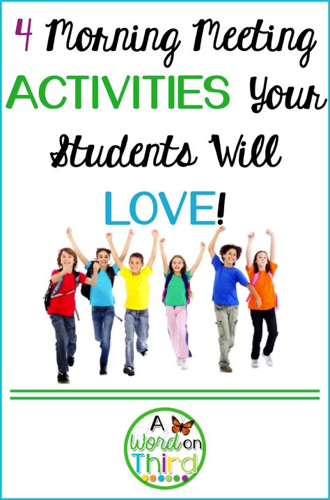 4 Morning Meeting Activities Your Students Will LOVE by A Word On Third Morning Meeting Activities First Grade, Morning Meeting Games, Community Circle, Capturing Kids Hearts, Morning Meeting Greetings, Relief Teaching Ideas, Meeting Games, Classroom Meetings, Teacher Appreciation Quotes