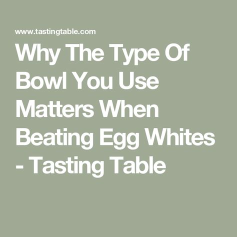 Why The Type Of Bowl You Use Matters When Beating Egg Whites - Tasting Table Beating Egg Whites, Best Lemon Meringue Pie, Egg White Recipes, Egg White Protein, Liquid Egg Whites, Liquid Eggs, Balloon Whisk, Eton Mess, Lemon Meringue Pie