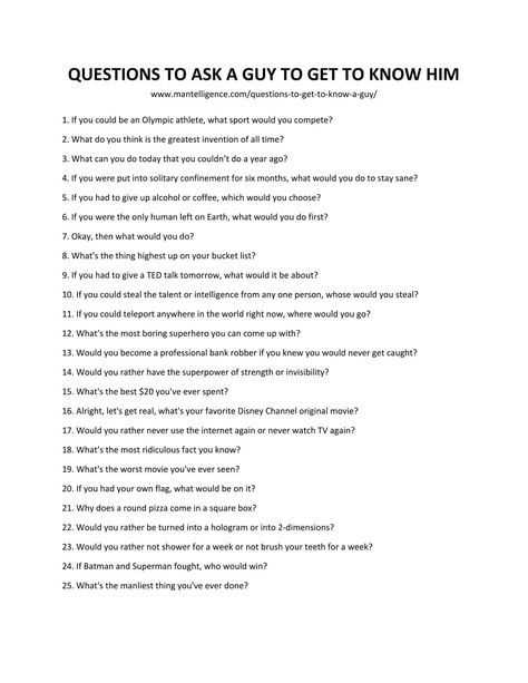 List of Questions to Ask a Guy to Get to Know Him Twenty Questions To Get To Know Someone, Great Questions To Ask A Guy, What To Look For In A Guy List, Good Questions To Ask A Guy Deep, Deep Personal Questions To Ask A Guy, Getting To Know Him Questions, Things To Ask To Get To Know A Guy, Questions To Ask A Guy Friend, Random Questions To Ask A Guy Over Text