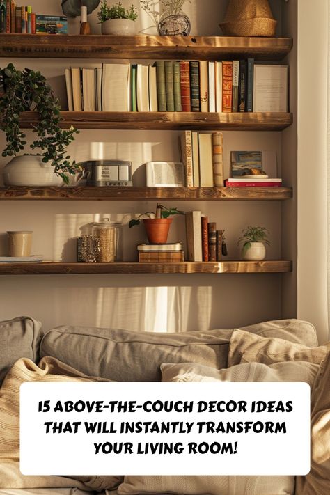 Elevate your living room style with these 15 creative above-the-couch decor ideas! 🖼️ From gallery walls to statement art, find the perfect way to fill that blank space. #LivingRoomDecor #AboveTheCouch #HomeInspo Bookcase Behind Couch Living Room, Built In Shelves Above Couch, Book Shelves Over Couch, Shelves Behind Couch Wall, Shelves Above Sofa In Living Room, Decor Wall Behind Couch, Floating Shelves Over Sofa, Wall Above Couch Decor Ideas, Books Above Couch