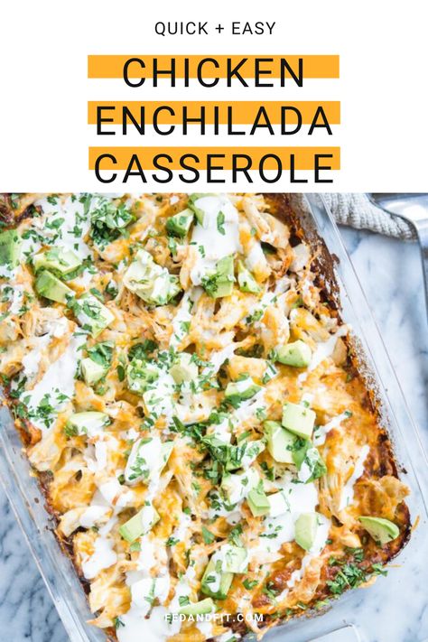 Shredded Chicken Casserole, Easy Enchilada Casserole, Easy Chicken Enchilada Casserole, Favorite Casserole Recipes, Chicken Enchilada Casserole Recipe, Fed And Fit, Casserole Chicken, Recipes With Enchilada Sauce, Enchilada Casserole Recipes