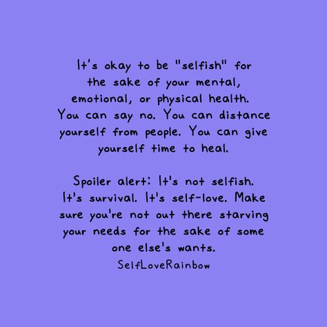 It's okay to be selfish for the sake of your mental health. Be Selfish Quotes, Working Retail, Inner Strength Quotes, Selfish Quotes, Be Selfish, Healthy Coping Skills, Put Yourself First, Mental Health Day, Positive Self Talk