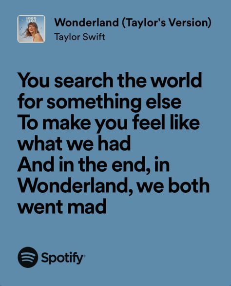 Wonderland Taylor Swift Lyrics, Taylor Swift Wonderland, Wonderland Lyrics, Obscure Quotes, Wonderland Taylor Swift, Lyrics Taylor Swift, Book Dress, Alice Book, Music Things