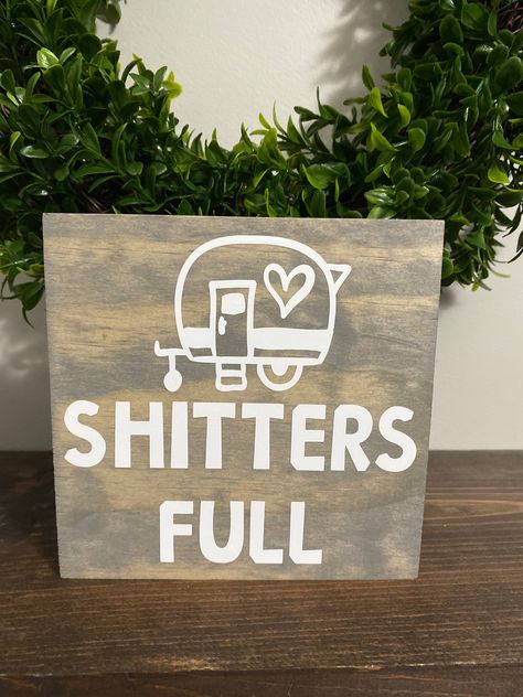 Camper Bathroom Signs, Cricut Bathroom Decor, Camper Bathroom Decor, Shitters Full Sign, Rv Sayings, Bathroom Signs Diy, Funny Camping Signs, Campsite Decorating, Boho Camper