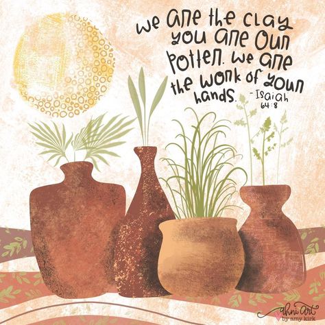 We Are The Clay You Are The Potter, Isaiah 64:8, Bible Journaling Ideas Drawings, Paint Inspiration, Mom Art, Journaling Ideas, Bible School, Rock Painting, Bible Journaling