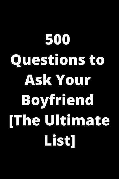 Looking to deepen your connection with your boyfriend? Explore our ultimate list of 500 thought-provoking questions to ask. Whether you're sparking interesting conversations or simply getting to know each other better, these questions are perfect for building a stronger bond. From light-hearted topics to deeper discussions, this list covers it all. Strengthen your relationship and create meaningful memories together with these conversation starters. Questions To Ask Your Best Friends Boyfriend, Get To Know Your Boyfriend Questions, Basic Questions To Ask Your Boyfriend, Deep Conversations With Boyfriend, Simple Questions To Ask Your Boyfriend, Questions That Make You Think, What Questions To Ask Your Boyfriend, Conversation Topics With Boyfriend, Questions For Bf