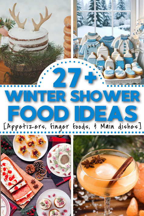 Winter Wonderland Food Table, Winter Themed Food Ideas, Winter Theme Party Food, Winter Themed Appetizers, Winter Wonderland Snacks, January Baby Shower Food Ideas, Winter Shower Food Ideas, Winter Food Ideas Party, Winter Bridal Shower Food Ideas