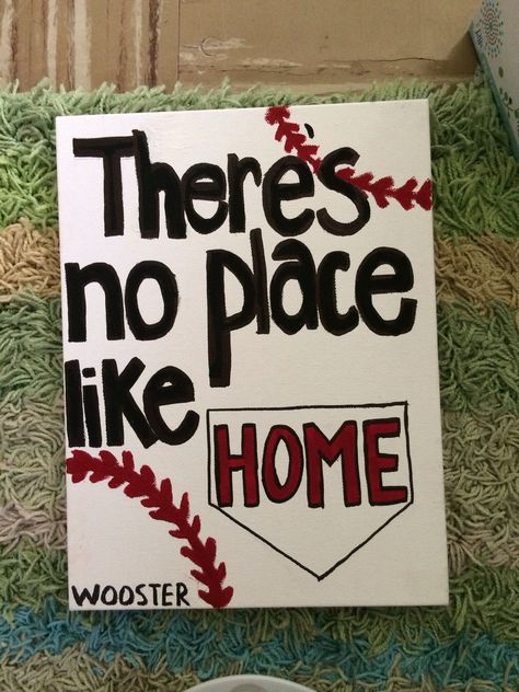 DIY baseball sign for boyfriend. "There's no place like home" College of Wooster High School Sports Signs, Baseball Boyfriend Gifts, Softball Sign, Softball Posters, School Spirit Posters, Baseball Boyfriend, Cheer Posters, Cheer Signs, Baseball Crafts