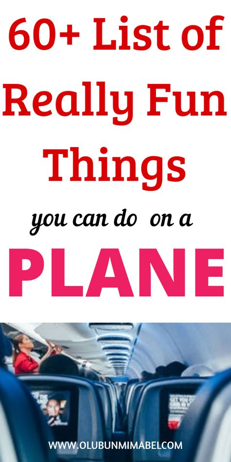 Here is a list of 60+ really fun things you can do on a plane. Traveling doesn't have to be boring. #personaldevelopment #traveling #travelingtips Fun Things To Do On An Airplane, Activities For Plane Rides, Thing To Do On A Plane, Plane Things To Do, What To Do On A Plane When Bored, What To Do On A Plane Ride, Airplane Activities For Adults, Crafts To Do While Traveling, Fun Things To Do On A Plane