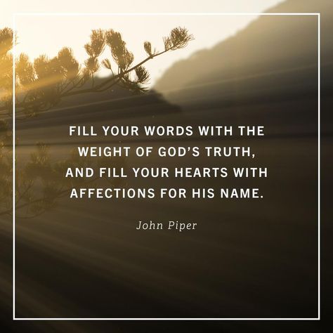 Desiring God on Instagram: “Fill your words with the weight of God’s truth, and fill your hearts with affections for his name.⁠ ⠀⁠ Read more at desiringGod.org. Link…” Desiring God, John Piper, Words Of Life, Bible Truth, God Is Good, God Is, Read More, Bible, Reading