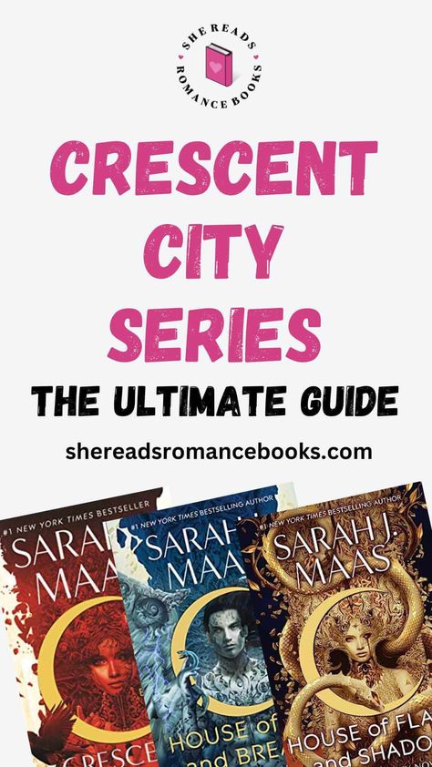 Crescent City Series by Sarah J. Maas: The Complete Guide – She Reads Romance Books Crescent City Pronunciation Guide, Crescent City Cheat Sheet, Crescent City Sarah J Maas, The Crescent City, 2024 Books, Reading Guide, Fantasy Romance Books, Dark Power, Free Books To Read