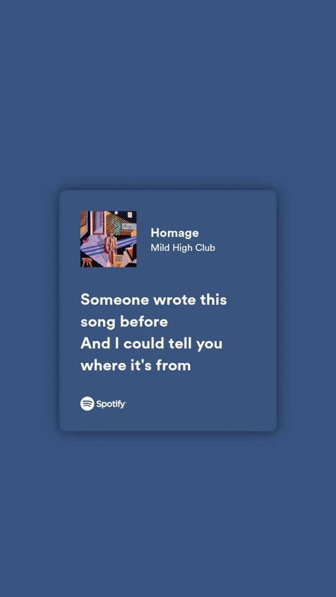 Spotify Homage Song, Mild High Club, Spotify Songs, The Weeknd, Just Girl Things, Songs, Writing, Quick Saves