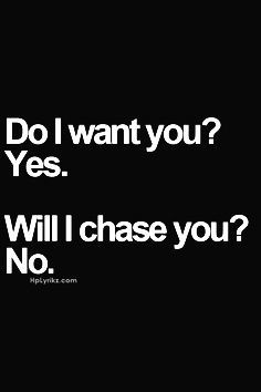 I Wont Chase You Quotes, He Doesnt Like You Back, When You Realize He Doesn’t Like You, When He Doesn't Text Back Quotes, He Doesn’t Like Me Back, If He Wanted To He Would Quotes, He Doesn't Want Me, Never Chase A Man, Single Quotes