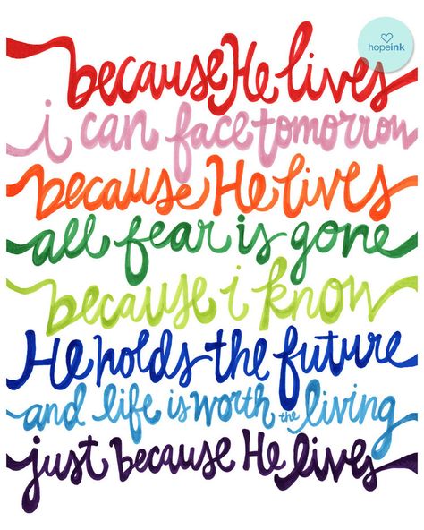 Because He Lives hopeinkshop.com Easter Verses, Sunday Posts, Peace In The Valley, Letter Song, Hymn Art, He Is Faithful, Because He Lives, He Lives, Bible Art Journaling