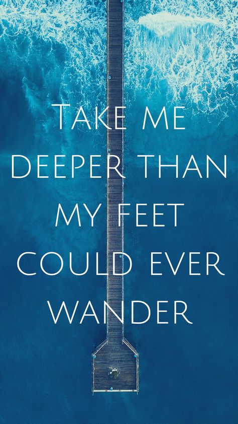 Oceans(Where feet may fail)-Hillsong UNITED from 'Zion' Oceans Where Feet May Fail Lyrics, Oceans Hillsong Wallpaper, Oceans Where Feet May Fail, Inspiring Lyrics, Exhibit Ideas, Christian Backgrounds, Hillsong United, Quote Backgrounds, Song Lyrics