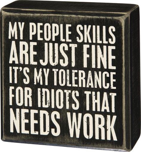 Funny Wood Signs, People Skills, Primitives By Kathy, My People, Box Signs, Sarcastic Quotes, E Bay, Sign Quotes, Funny Signs