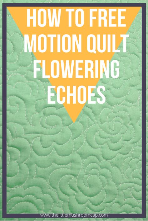 How to free motion quilt flowering echoes Easy Free Motion Quilting Patterns, Personalized Quilt Labels, Quilting Stitch Patterns, Free Motion Pattern, Free Motion Designs, Sewing Machine Quilting, Free Motion Quilting Patterns, Machine Quilting Patterns, Little Mushroom