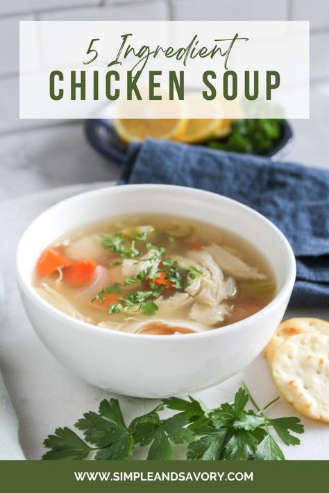 No Carb Chicken Soup Recipes, Ww Chicken Soup Recipes, Easy Healthy Chicken Soup Recipes, Simple Chicken Soup Recipes Quick, Basic Chicken Soup Recipes, Basic Chicken Soup, Easy Chicken Soup Recipes 5 Ingredients, Chicken Soup Recipes Homemade Easy, Simple Soup Recipes 5 Ingredients