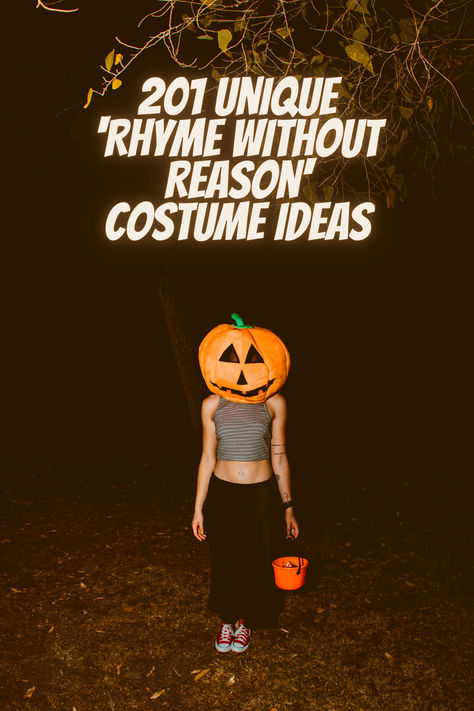 Woman with a jack-o'-lantern head standing in a creepy setting, with '201 Unique Rhyme Without Reason Costume Ideas' text overlay. Rhyme With No Reason Outfits, Rhyme Or Reason Costume Ideas, Rhyming Costume Ideas, Rythme Without Reason Costume, Rhyming Halloween Costumes, Rhyme Without A Reason Ideas, Funny Rhyme Without Reason, Trio Rhyme Without Reason Costume, Rhyme Without Reason Costume 3 People