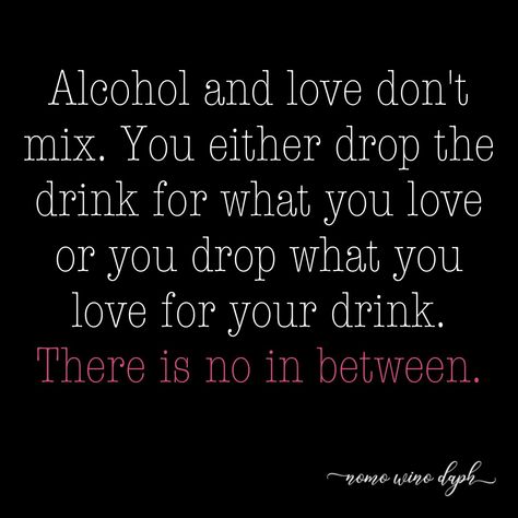 Alcohol Is Not The Answer, Alcoholic Ex Quotes, Alcohol Over Family Quotes, Quotes About Alcoholic Dads, Alcoholic Support Quotes, Loving An Alcoholic Quotes Truths, Alcohol Causes Problems Quotes, Daughter Of An Alcoholic Quotes, Family Of Addicts Quotes