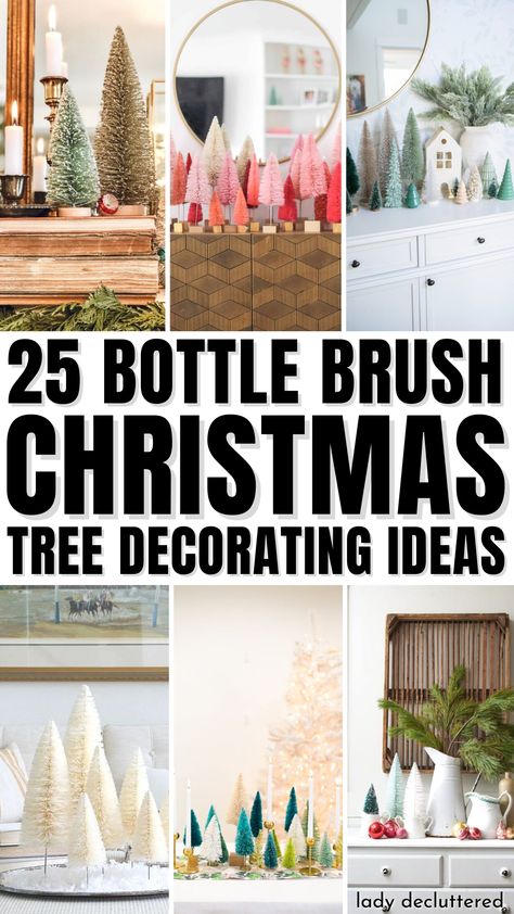 25 Bottle Brush Christmas Tree Decorating Ideas Christmas Tree Bottle Brush, Christmas Brush Trees, What To Do With Bottle Brush Trees, Christmas Crafts With Bottle Brush Trees, Tree Table Centerpieces Christmas, Colorful Bottle Brush Trees, Bottle Brush Christmas Trees Display Ideas, Christmas Trees On Mantle Decorating Ideas, Dollar Tree Bottle Brush Tree