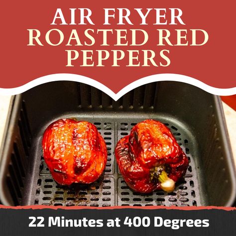 Roast Red Peppers, Air Fryer Recipes Wings, Air Fryer Recipes Low Carb, Air Fryer Recipes Breakfast, Air Fryer Recipes Snacks, Pepper Recipes, Air Fry Recipes, How To Roast, Air Fryer Recipes Chicken