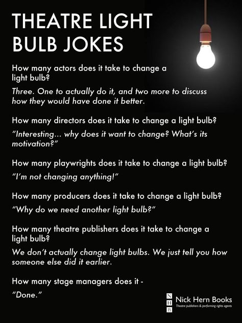 Theatre Light Bulb jokes Rehearsal Bag Theatre, Theater Memes Funny, Theater Kid Memes, Theatre Rehearsals, Musical Theatre Humor, Stage Management, Theater Kid Problems, Theatre Humor, Theatre Games