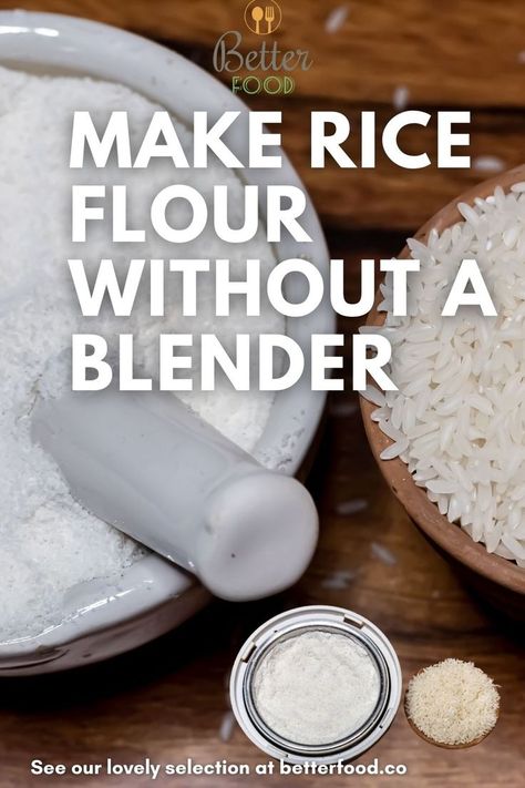 How to Make Rice Flour Without a Blender How To Make Rice Flour At Home, Make Rice Flour, Scratch Cooking, Indian Rice, Immersion Blender, Gluten Free Rice, Group Meals, Rice Flour, White Rice