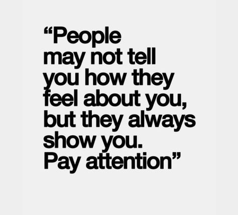 Almost as good as "When people show you who they are, believe them!" Rock Quotes, Positive Quotes Motivation, A Quote, True Words, Great Quotes, Wisdom Quotes, True Quotes, Inspirational Words, Words Quotes