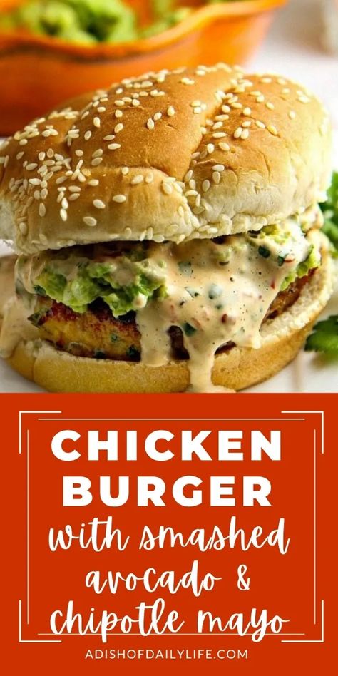 Chicken Sandwich Lunch Ideas, Chipotle Chicken Burgers, Smashed Chicken Burger, Avocado Smash, Chicken Avocado Burger, Avocado Burger, Juicy Burgers, Chicken Burgers Recipe, Chipotle Mayo