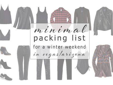 Minimal Packing List for a Chilly Weekend in Vegas + Arizona Packing List For Las Vegas, Packing For Vegas, Minimal Packing List, Las Vegas Packing List, Las Vegas Winter, Vegas Packing, Packing For A Weekend Trip, Weekend In Vegas, Weekend Packing List