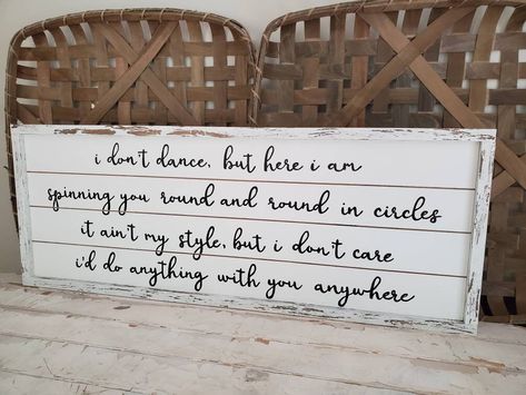 Lyrics Inspiration, Wedding Lyrics, Song Lyric Signs, Lifetime Quotes, Lee Brice, Shiplap Wood, Wedding Song Lyrics, Id Choose You, Shiplap Sign