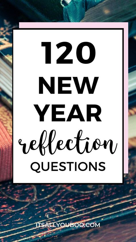 120 New Year Reflection Questions with journals in a pile New Year Questions Life, New Year Questions Instagram, Questions For 2024, Free Printable New Years Eve Reflection Questions, End Of Year Questions For Couples, 2024 In Review, New Years Questions Life, Couples Reflection Questions, Couple Reflection Questions