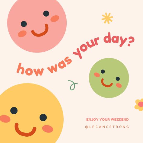 How Your Day, How Was Your Weekend, I Hope You Had A Great Day, How Was Your Day Quotes, How Is Your Day Going?, Hope You Had A Good Day, How Was Your Day, Hope You Had A Great Day, Hope Your Day Was Good